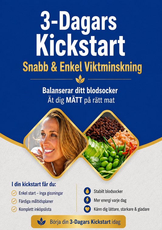 5. 🥗 3-DAGARS KICKSTART! För dig som vill prova Snabb & Enkel Viktminskning, i 3 dagar, och må bättre. Balanserar ditt blodsocker.