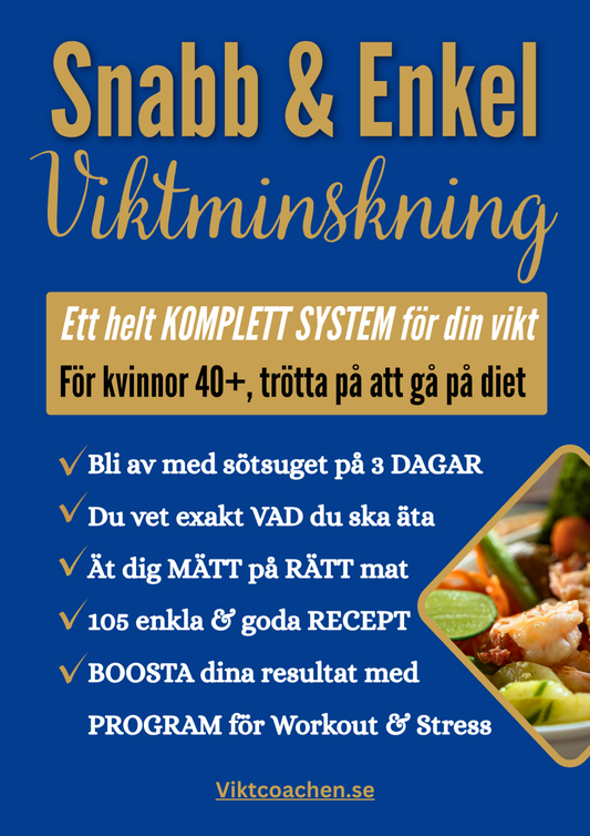 6. ⭐ SNABB & ENKEL VIKTMINSKNING, som är min BÄSTA metod, med 105 lätta recept och enkla rutiner. Nu även med min NYA "3-Dagars Kickstart!".