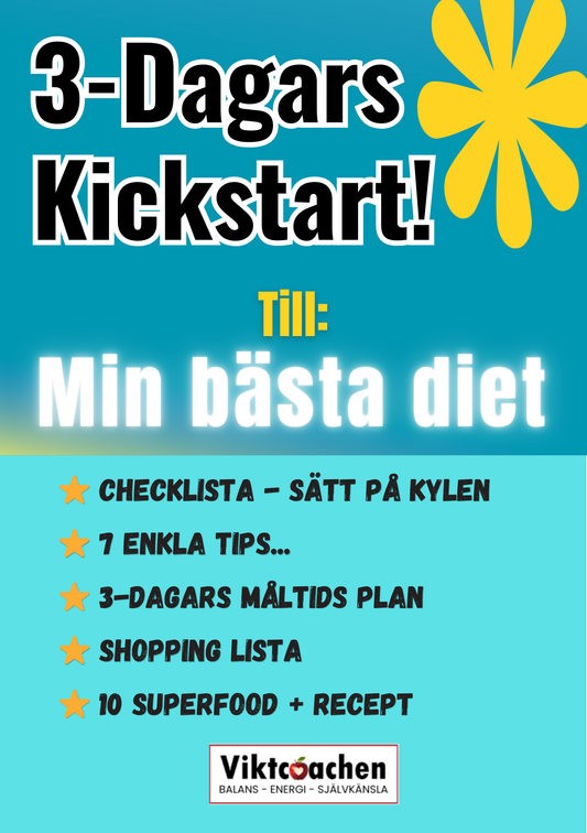 3.  🥗 3-DAGARS KICKSTART! För dig som vill prova på att gå ner i vikt och må bättre. Ger dig stabilt blodsocker och mer energi.