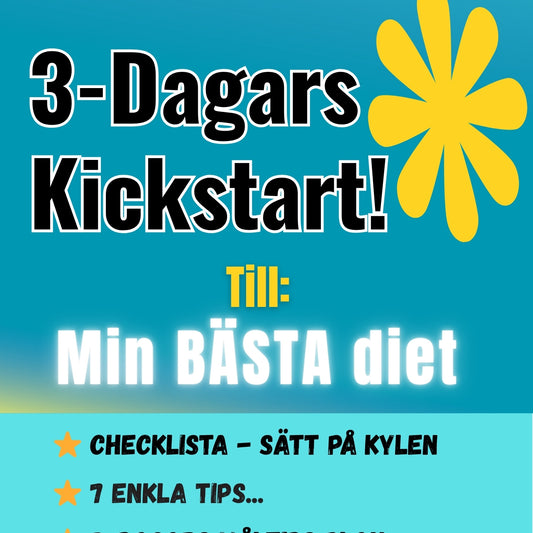 3.  🥗 3-DAGARS KICKSTART! För dig som vill prova Snabb & Enkel Viktminskning, och må bättre. Balanserar ditt blodsocker.