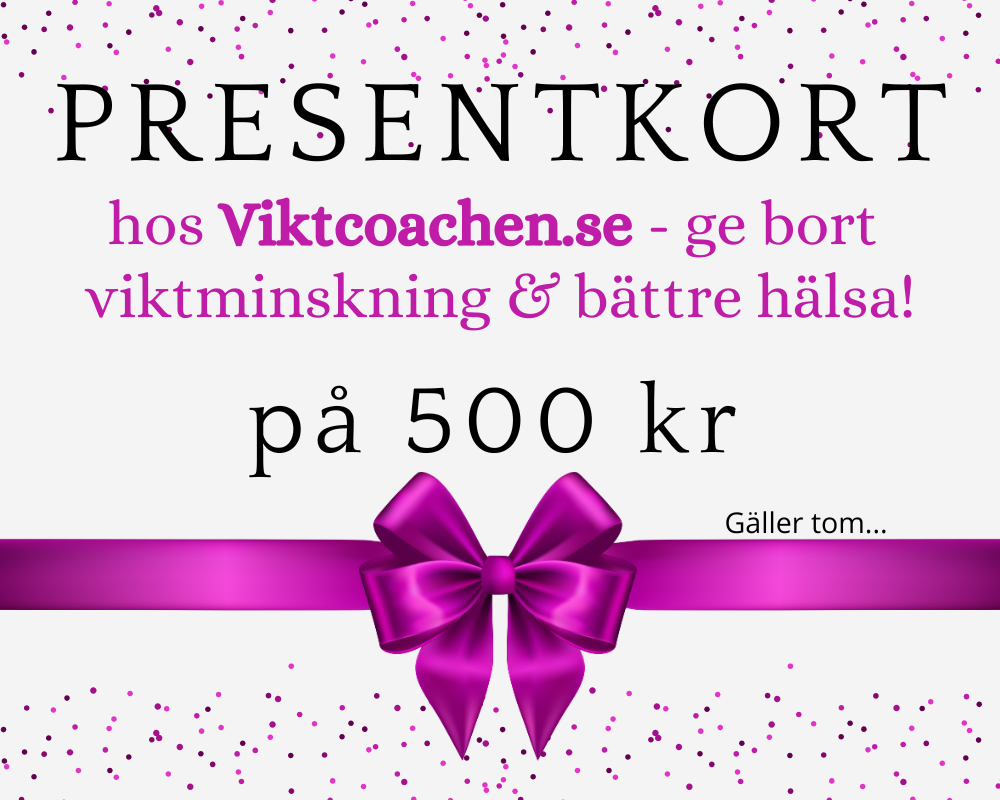 8. 🎁 PRESENTKORT - ge bort viktminskning & hälsa! Perfekt till en dotter, mamma, mormor, svärmor eller en väninna som vill må bättre, få energi och gå ner i vikt.