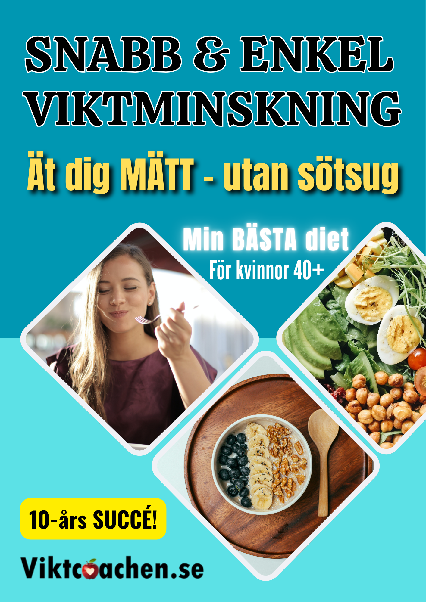 5. ⭐ SNABB & ENKEL VIKTMINSKNING, som är min BÄSTA diet, med 105 lätta recept och enkla rutiner. Nu även med min NYA "3-Dagars Kickstart!".