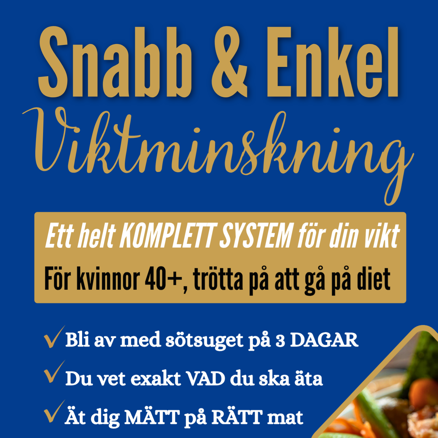 6. ⭐ SNABB & ENKEL VIKTMINSKNING, som är min BÄSTA metod, med 105 lätta recept och enkla rutiner. Nu även med min NYA "3-Dagars Kickstart!".